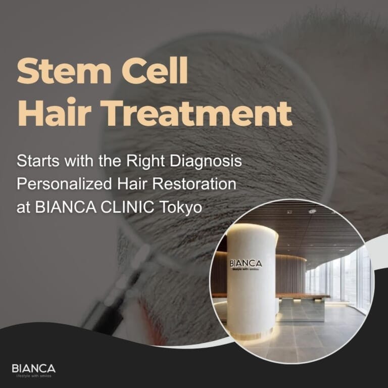 What Is Stem Cell　Hair Treatment? A guide for international patients at BIANCA CLINIC