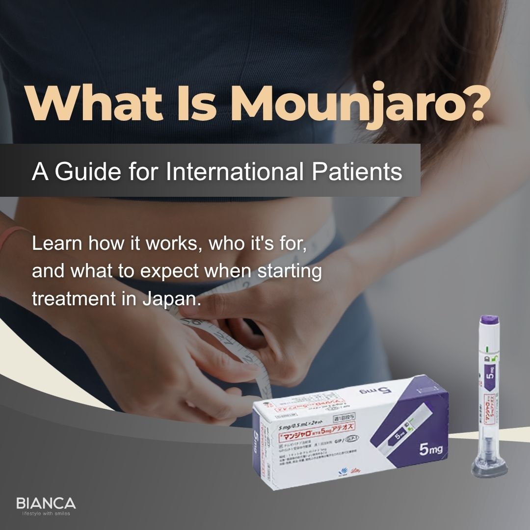 What Is Mounjaro? A guide for international patients at BIANCA CLINIC