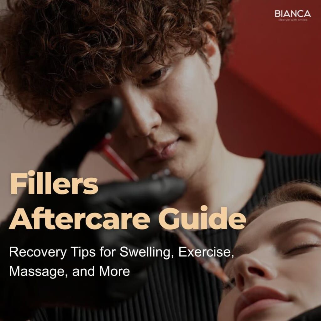 Guide on dermal filler aftercare and recovery tips for swelling, exercise, and facial massage at BIANCA CLINIC.